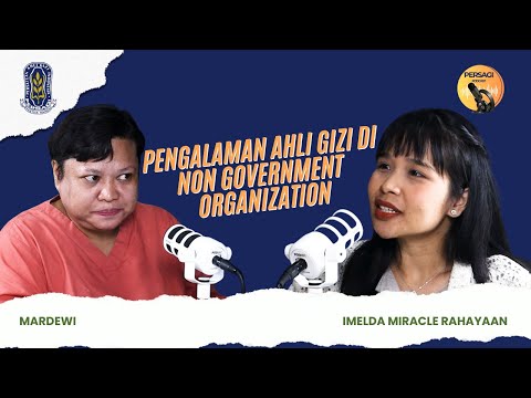 Pengalaman Ahli Gizi di NGO | PERSAGI Kabupaten Aceh Utara PODCAST Eps. 15